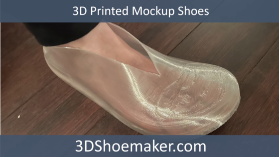 3D Printed Mockup Shoes for Custom Shoemaking