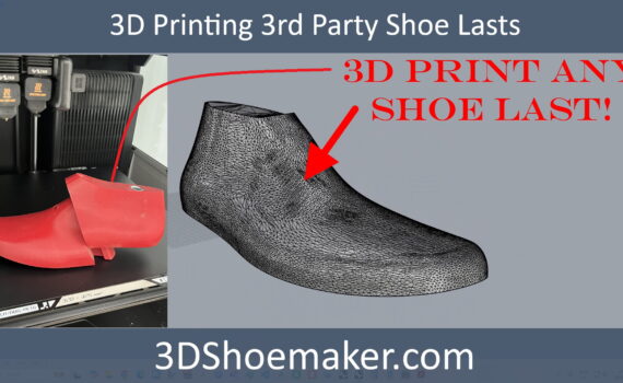 3D Printing 3rd Party Shoe Lasts
